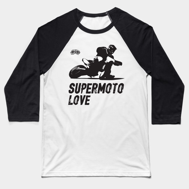 Supermoto Love Baseball T-Shirt by NeverRideAlone